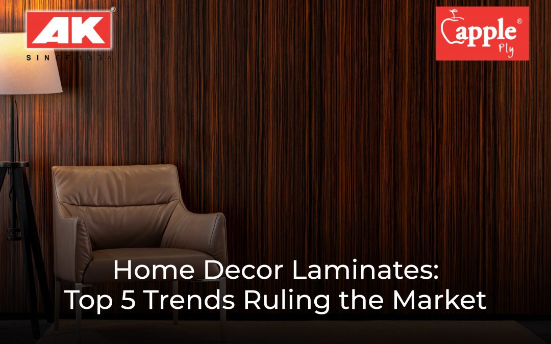 Home Decor Laminates: Top 5 Trends Ruling the Market