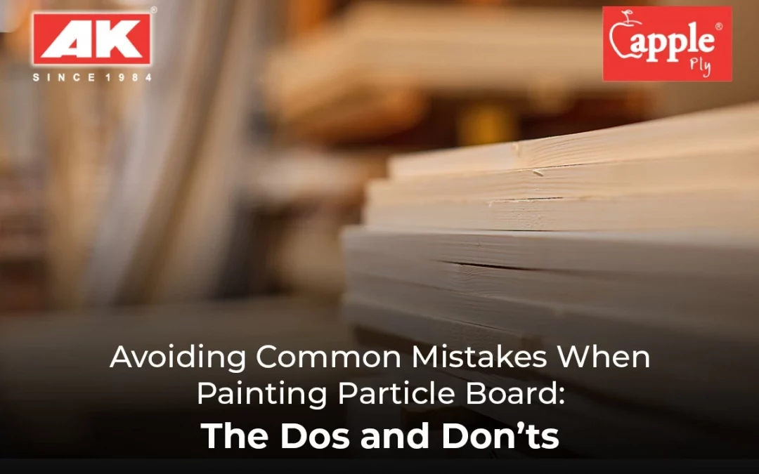 Avoiding Common Mistakes When Painting Particle Board:The Dos and Don’ts